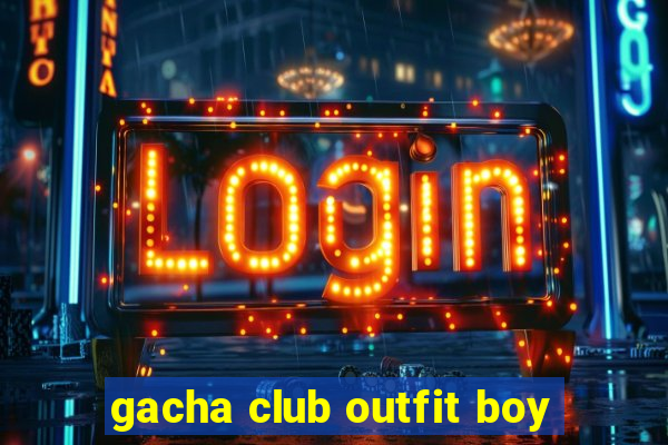 gacha club outfit boy