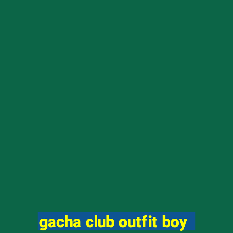 gacha club outfit boy