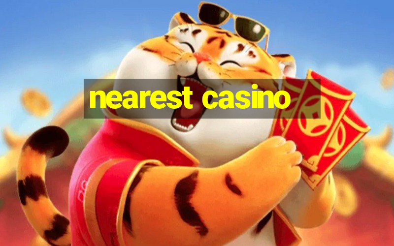 nearest casino