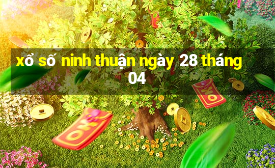 xổ số ninh thuận ngày 28 tháng 04