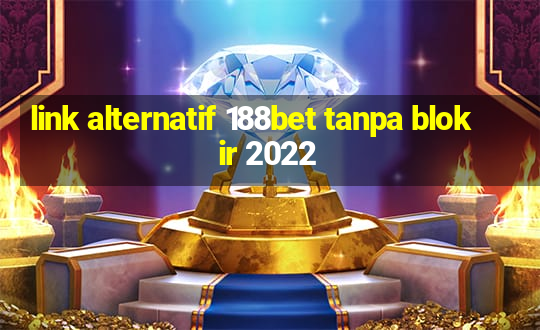 link alternatif 188bet tanpa blokir 2022