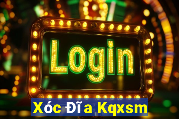 Xóc Đĩa Kqxsm