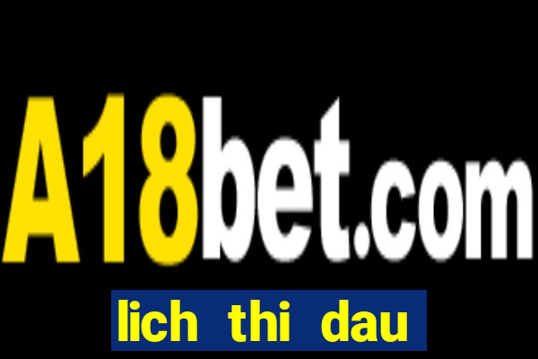 lich thi dau vleague 2021