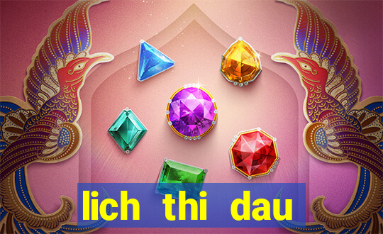 lich thi dau vleague 2021