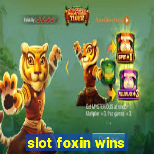 slot foxin wins