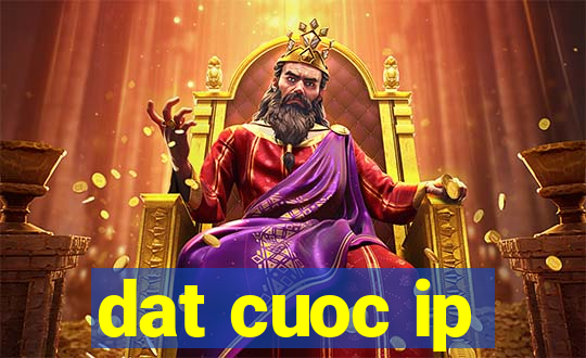 dat cuoc ip