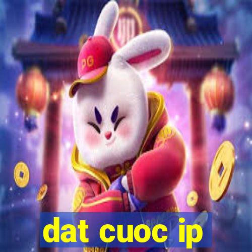 dat cuoc ip