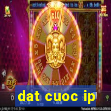 dat cuoc ip