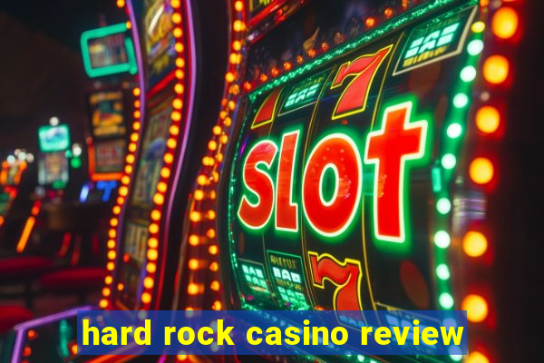 hard rock casino review