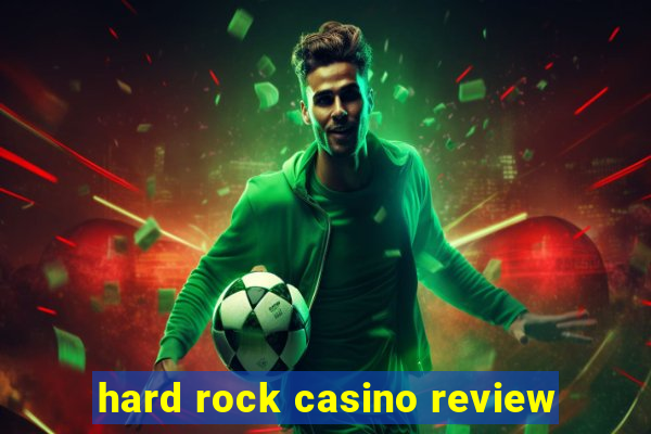 hard rock casino review