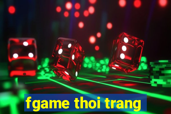 fgame thoi trang