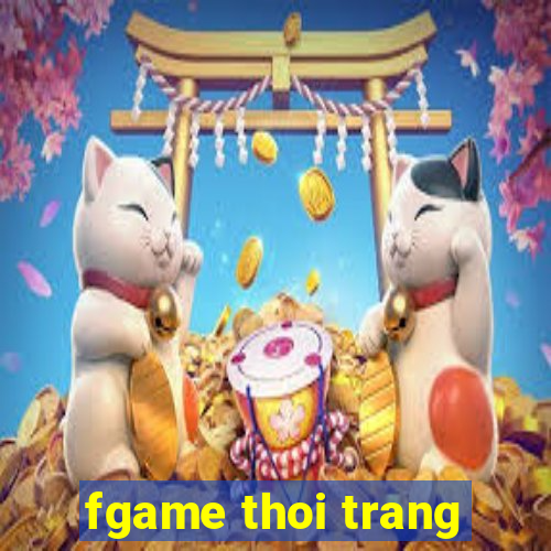 fgame thoi trang