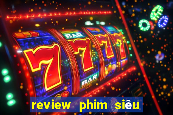 review phim siêu thú cuồng nộ