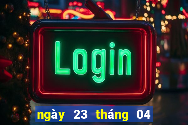 ngày 23 tháng 04 xổ số miền nam