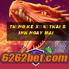 Thống kê xổ số thái bình Ngày mai