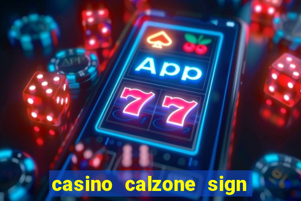 casino calzone sign up bonus