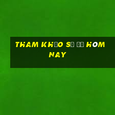 tham khảo số đề hôm nay