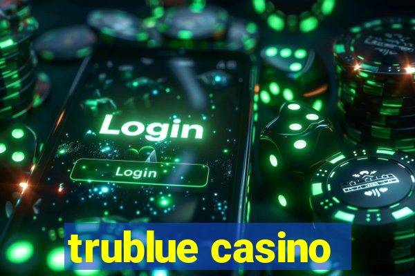 trublue casino