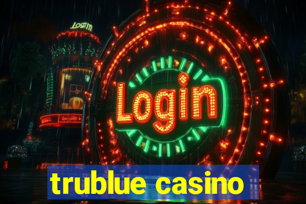 trublue casino