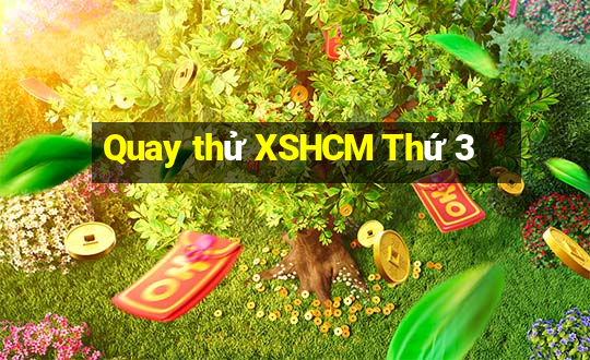 Quay thử XSHCM Thứ 3