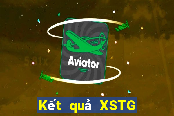 Kết quả XSTG Thứ 3