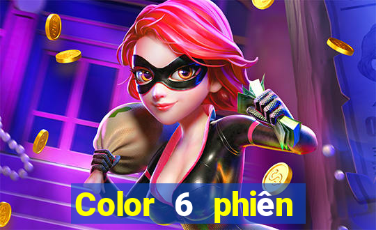 Color 6 phiên bản mới nhất