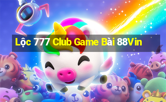 Lộc 777 Club Game Bài 88Vin