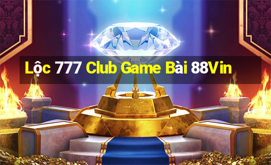 Lộc 777 Club Game Bài 88Vin