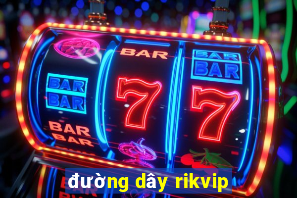 đường dây rikvip