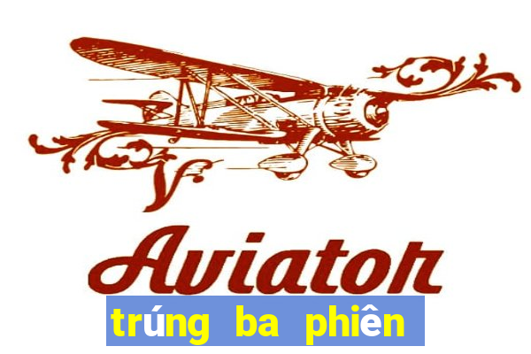 trúng ba phiên bản liveaction