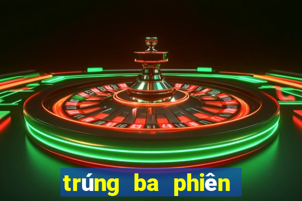 trúng ba phiên bản liveaction