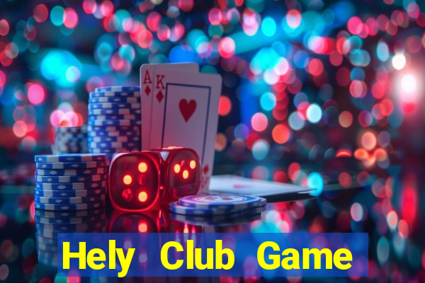 Hely Club Game Bài Trực Tuyến