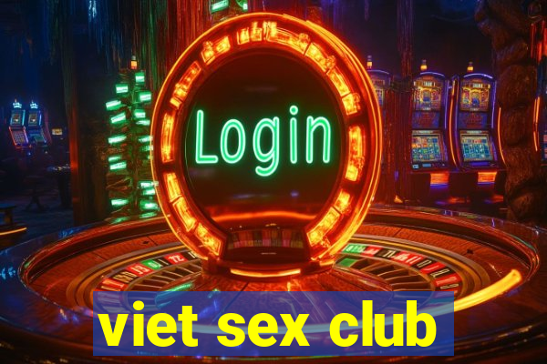 viet sex club