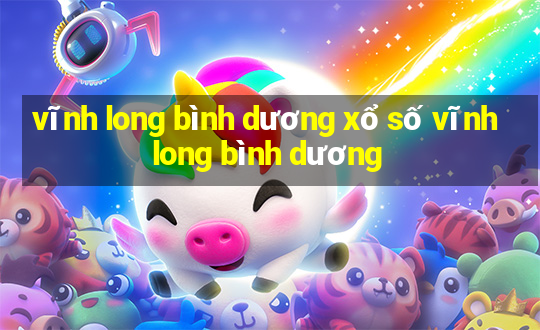 vĩnh long bình dương xổ số vĩnh long bình dương