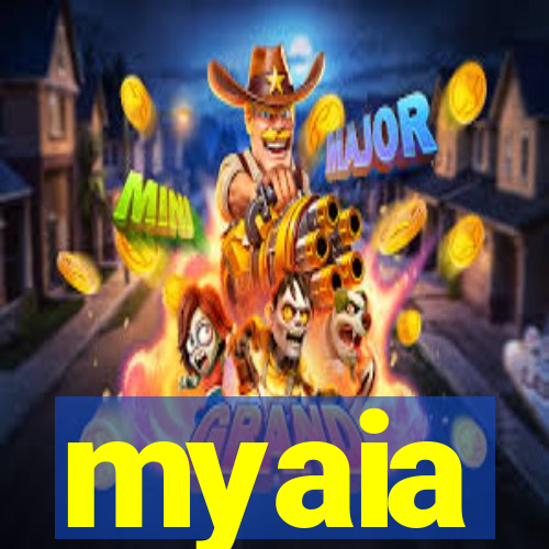 myaia