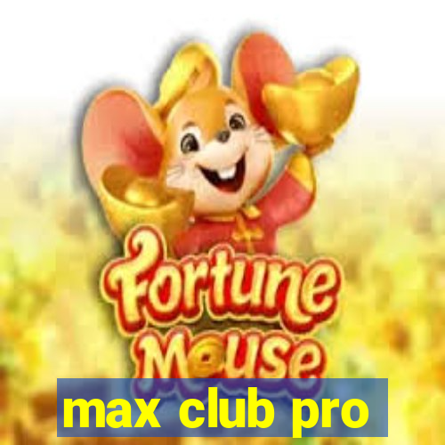 max club pro