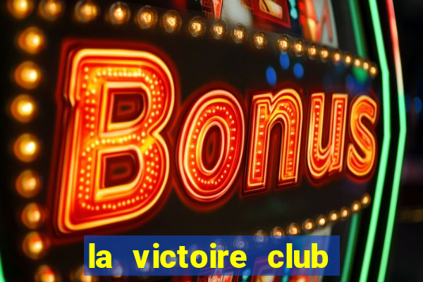 la victoire club tuyển dụng