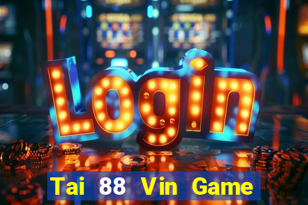 Tai 88 Vin Game The Bài Hack