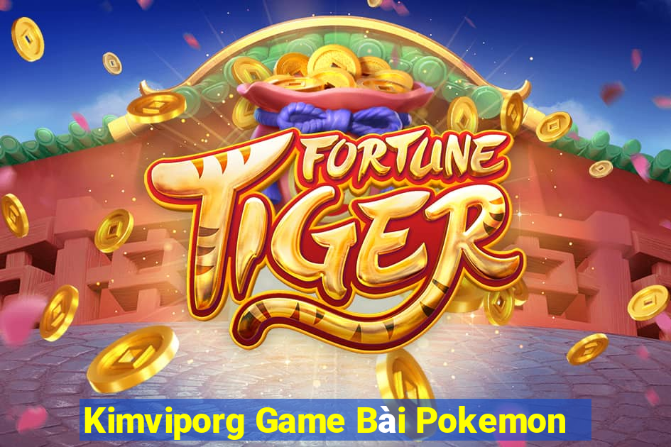 Kimviporg Game Bài Pokemon