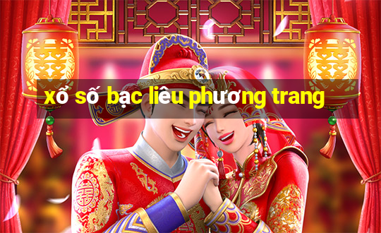 xổ số bạc liêu phương trang