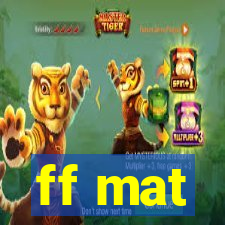 ff mat