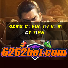 game cờ vua tải về máy tính