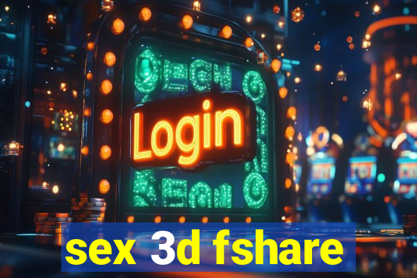 sex 3d fshare