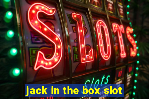 jack in the box slot