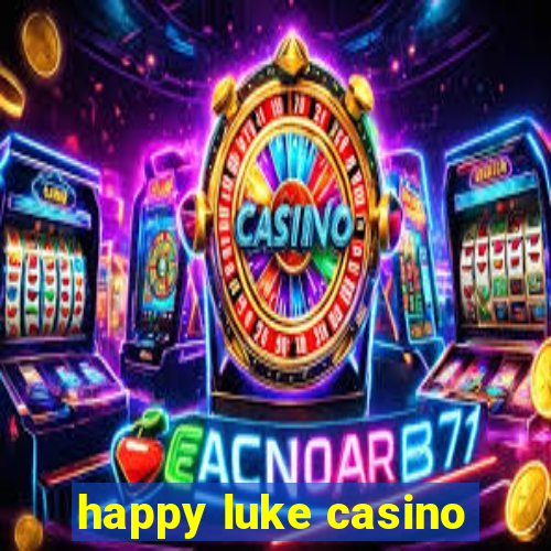 happy luke casino