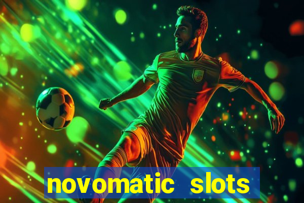 novomatic slots online casino