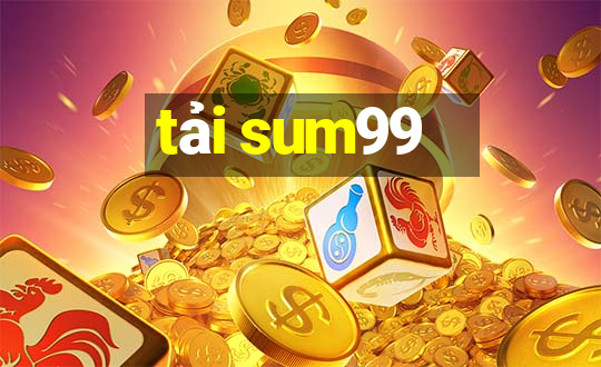 tải sum99