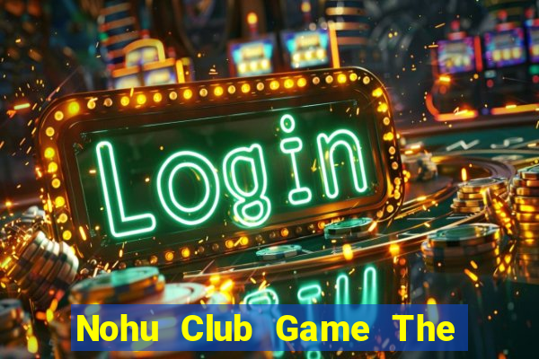 Nohu Club Game The Bài Hack