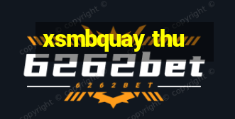 xsmbquay thu