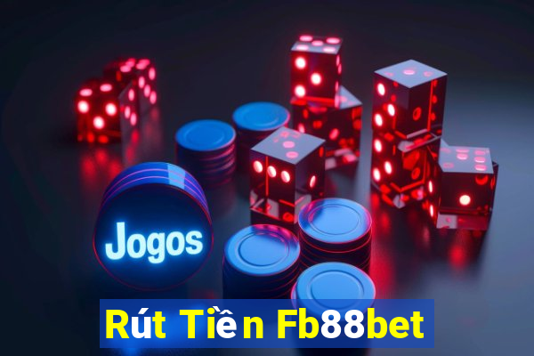 Rút Tiền Fb88bet